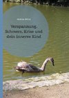 Verspannung, Schmerz, Krise und dein inneres Kind