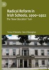 Radical Reform in Irish Schools, 1900-1922