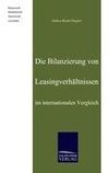 Die Bilanzierung von Leasingverhältnissen im internationalen Vergleich