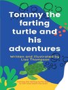 Tommy the farting turtle and his adventures