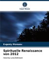 Spirituelle Renaissance von 2012