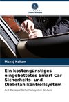 Ein kostengünstiges eingebettetes Smart Car Sicherheits- und Diebstahlkontrollsystem