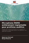 Microphone MEMS entièrement implantable pour prothèse auditive