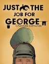 Just the Job for George