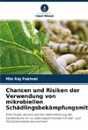 Chancen und Risiken der Verwendung von mikrobiellen Schädlingsbekämpfungsmitteln