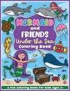 Mermaid and Friends Under the Sea Coloring and Workbook