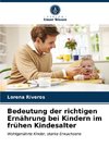 Bedeutung der richtigen Ernährung bei Kindern im frühen Kindesalter