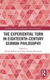 The Experiential Turn in Eighteenth-Century German Philosophy