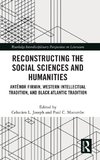 Reconstructing the Social Sciences and Humanities