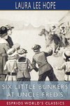 Six Little Bunkers at Uncle Fred's (Esprios Classics)