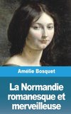 La Normandie romanesque et merveilleuse