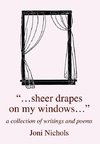 ...Sheer Drapes on My Windows...