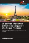 La politica linguistica della Francia riguardo alla lingua francese