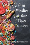 Five Minutes of Your Time