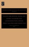 Health Care Services, Racial and Ethnic Minorities and Underserved Populations