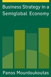 Business Strategy in a Semiglobal Economy