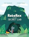 RoboRex and the Secret Lab