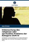 Untersuchung des religiösen oder spirituellen Problems der Kategorie DSM-IV