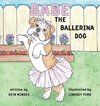 Babe the Ballerina Dog