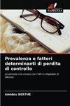 Prevalenza e fattori determinanti di perdita di controllo