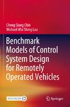 Benchmark Models of Control System Design for Remotely Operated Vehicles