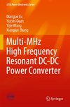 Multi-MHz High Frequency Resonant DC-DC Power Converter