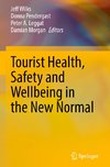 Tourist Health, Safety and Wellbeing in the New Normal