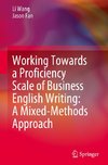 Working Towards a Proficiency Scale of Business English Writing: A Mixed-Methods Approach