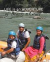 Life is an Adventure of Beauty n Grace