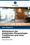 Wörterbuch der dialektalen Phraseologie: Traditionen und neue Ansätze