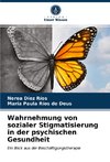 Wahrnehmung von sozialer Stigmatisierung in der psychischen Gesundheit