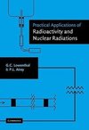 Practical Applications of Radioactivity and Nuclear Radiations