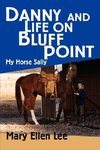 Danny and Life on Bluff Point