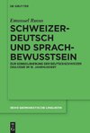 Schweizerdeutsch und Sprachbewusstsein