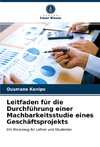 Leitfaden für die Durchführung einer Machbarkeitsstudie eines Geschäftsprojekts