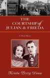 The Courtship of Julian and Frieda