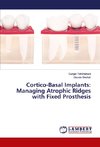 Cortico-Basal Implants: Managing Atrophic Ridges with Fixed Prosthesis