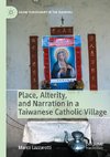 Place, Alterity, and Narration in a Taiwanese Catholic Village