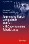 Augmenting Human Manipulation Abilities with Supernumerary Robotic Limbs