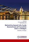 Reliability-based Life Cycle Assessment of Concrete Slab in Bridges