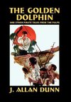 The Golden Dolphin and Other Pirate Tales from the Pulps