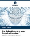 Die Privatisierung von Geheimdiensten