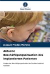 Aktuelle Beschäftigungssituation des implantierten Patienten