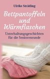 Bettpantoffeln und Wärmflaschen