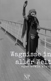 Wagnisse in aller Welt