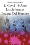 El Covid-19 Ante Los Sofocados Poderes Del Hombre