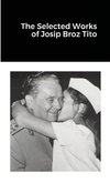 The Selected Works of Josip Broz Tito