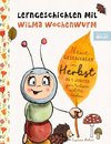 Lerngeschichten mit Wilma Wochenwurm - Neue Geschichten im Herbst