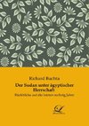 Der Sudan unter ägyptischer Herrschaft