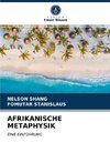 AFRIKANISCHE METAPHYSIK